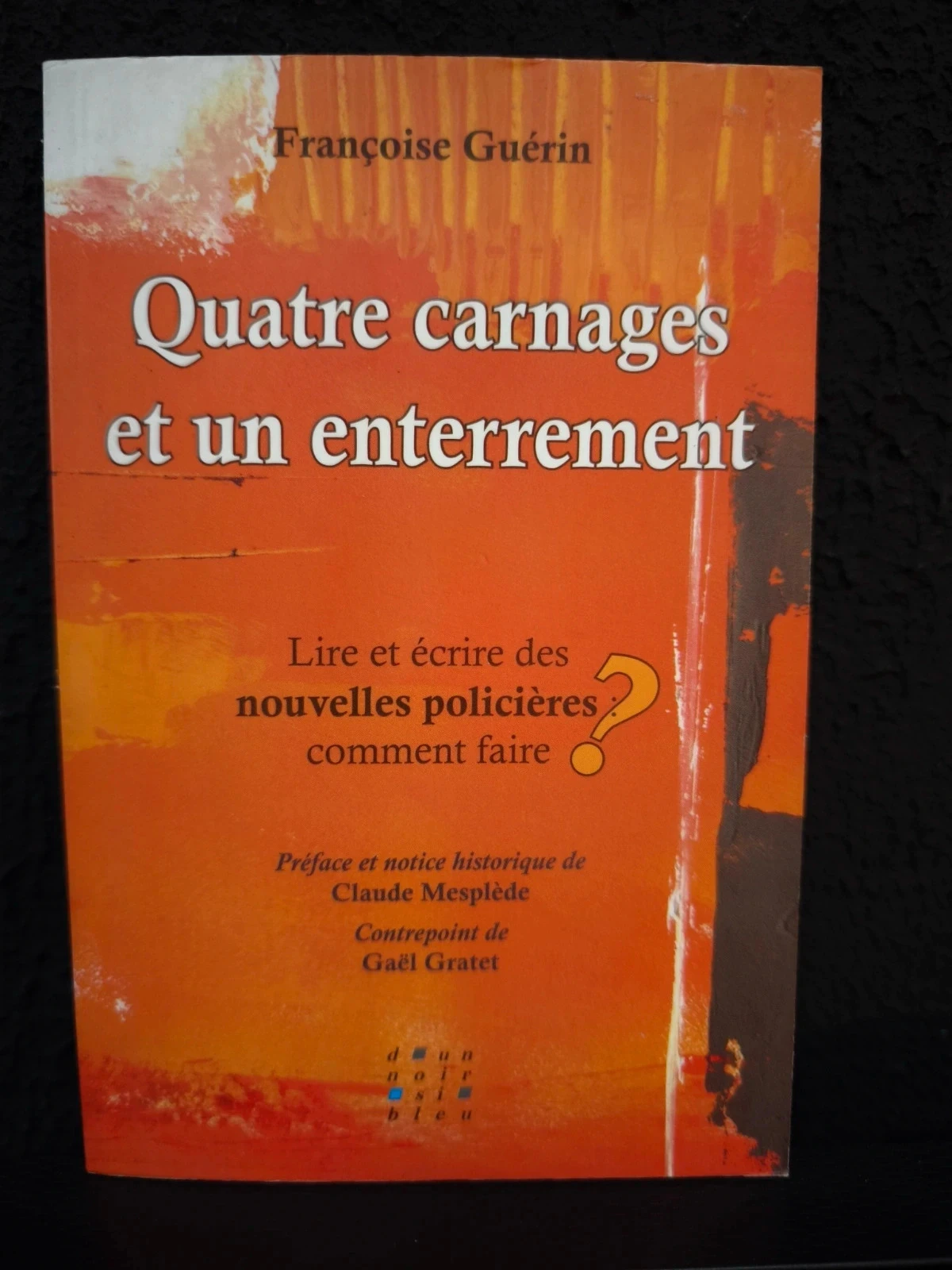 Quatre carnages et un enterrement